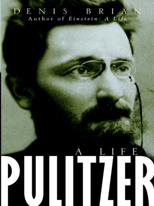 Title details for Pulitzer by Denis Brian - Available